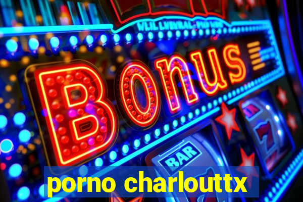 porno charlouttx